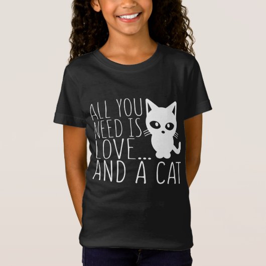 T-Shirt Tout que vous avez besoin est amour et un chat (Devant)