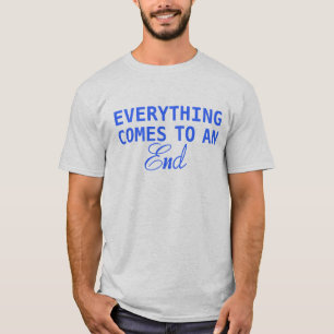 T-shirt Tout se termine