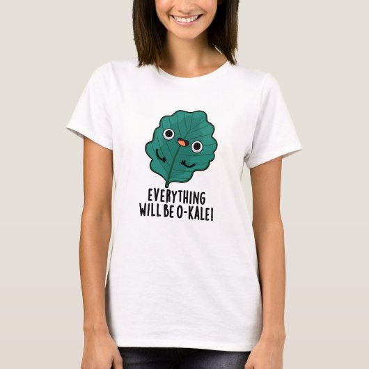T-shirt Tout Sera O-kale Funny Veggie Pun (Devant)