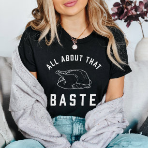 T-shirt Tout Sur Ce Baste Thankesgiving