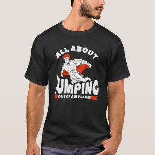 T-shirt Tout sur le saut d'ailes d'avion Wingsuit Skydivi