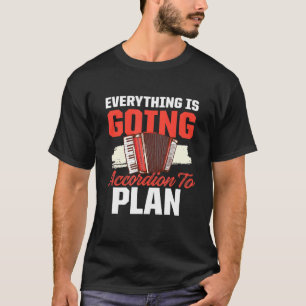 T-shirt Tout Va À L'Accordion Pour Planifier Musique Pun M
