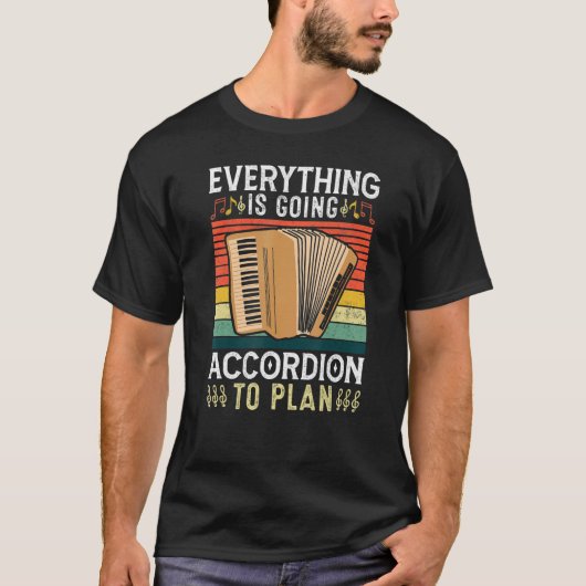 T-shirt Tout va de l'accordion à Plan Accordionist (Devant)