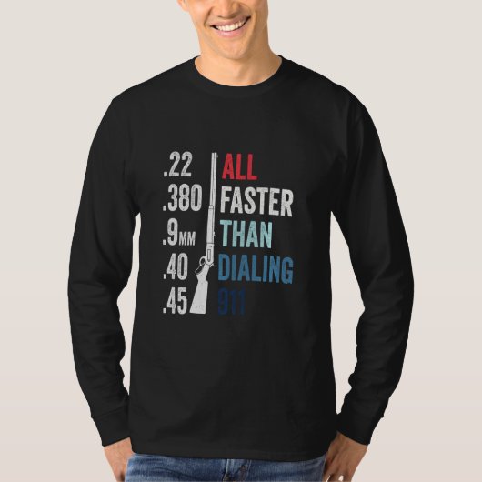 T-shirt Toute Commande Plus Rapide Que La Commande 911 Gun (Devant)