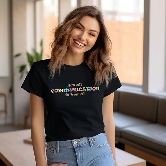 T-shirt Toute communication n'est pas verbale