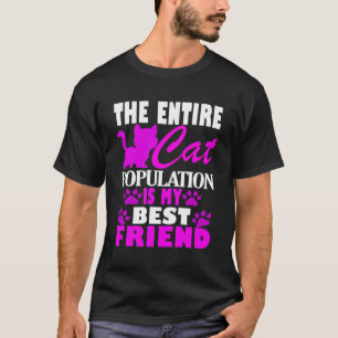 T-shirt Toute La Population De Chats Est Mon Meilleur Ami
