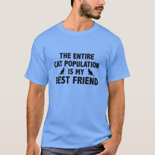 T-shirt Toute La Population De Chats Est Mon Meilleur Ami