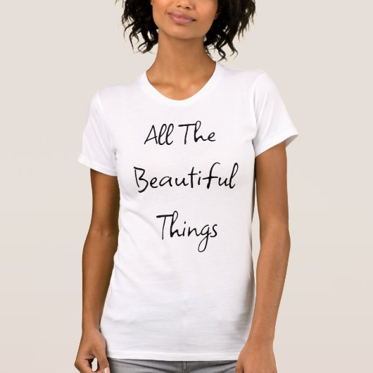 T-shirt Toutes les belles choses (Devant)