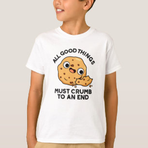 T-shirt Toutes Les Bonnes Choses S'Effondrent Jusqu'À La F