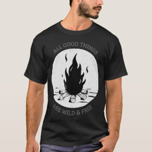 T-shirt Toutes les bonnes choses sont sauvages et libres