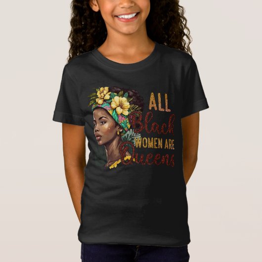 T-Shirt Toutes les femmes noires sont des reines (Devant)