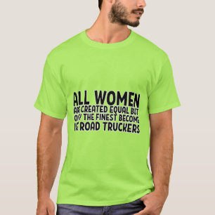 T-SHIRT TOUTES LES FEMMES SONT CRÉÉÉES ÉGALEMENT MAIS SEUL