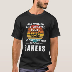 T-shirt Toutes Les Femmes Sont Créées Égales, Mais Seul