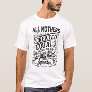 T-shirt Toutes Les Mères Sont Créées Également Les Meilleu