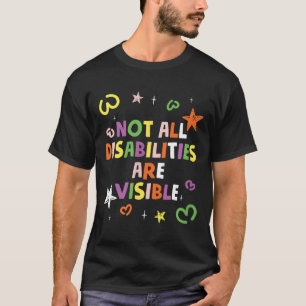 T-shirt Toutes Les Personnes Handicapées Ne Sont Pas Visib
