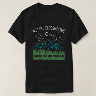 T-shirt Toutes les salles de classe n'ont pas quatre murs 