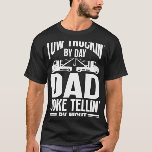 T-shirt Tow Truck Driver Dad Trucker Joke (Devant)