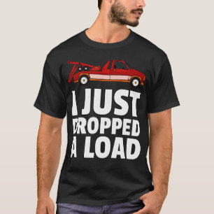 T-shirt Tow Truck Driver Funny Tow Opérateur 