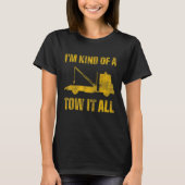 T-shirt Tow Trucker Tow Truck Driver Tow Opérateur Breakdo (Devant)