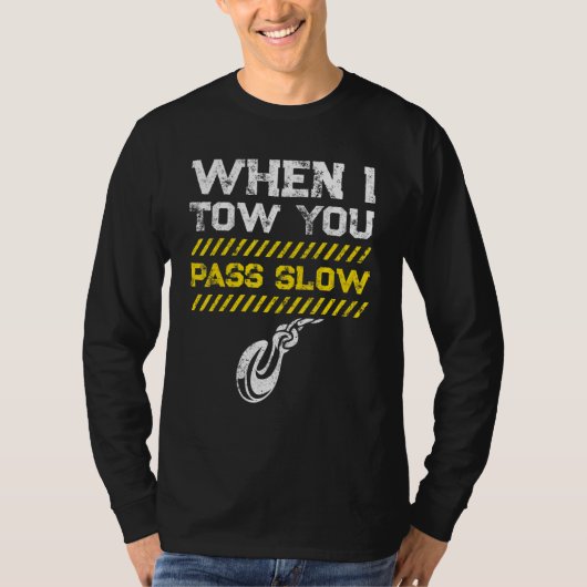 T-shirt Tow Trucker Tow Truck Driver Tow Operator Breakdow (Devant)