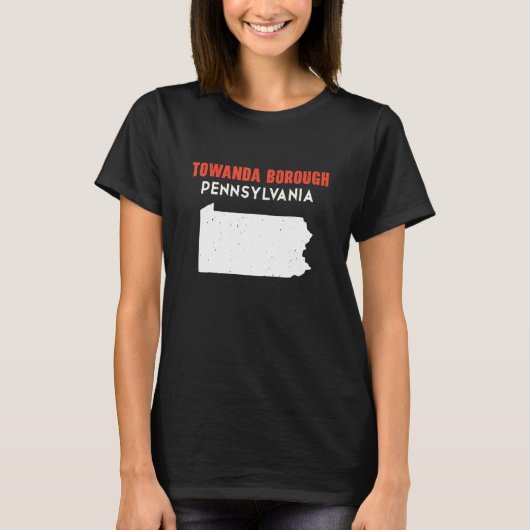 T-shirt Towanda borough Pennsylvanie États-Unis État Améri (Devant)