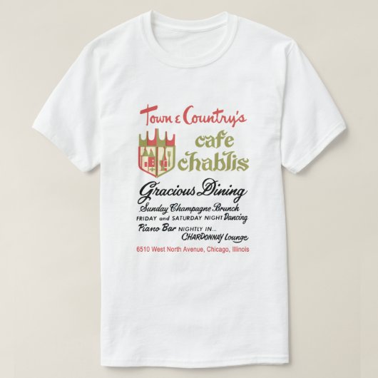 T-shirt Town & Country's Cafe Chablis, Chicago, IL (Design devant)