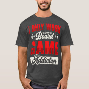 T-shirt Toxicomanie aux jeux de société Fan de jeux de soc