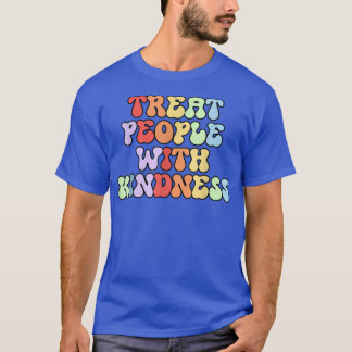 T-shirt TPWK Traite Les Gens Avec L'Arc-En-Ciel Génial