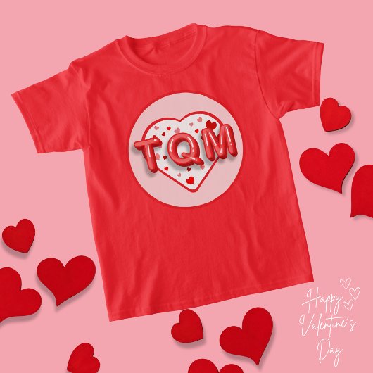 T-shirt TQM - Valentine's Day