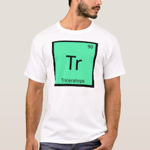 T-shirt Tr - Triceratops Chimie Tableau Périodique