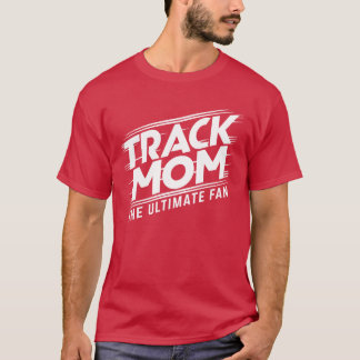 T-shirt Track Momhe Ultimate Fanrack and Field Mom