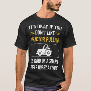 T-shirt Tracteur de traction pour les gens intelligents