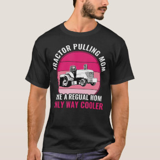 T-shirt Tracteur Drôle Tirant Maman Mère Tracteur Tireuse