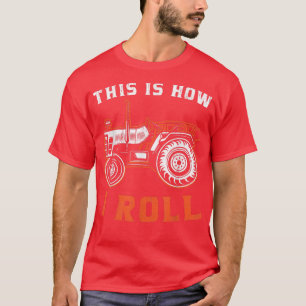 T-shirt Tracteur Farmer C'Est Comme Ça Que Je Roule
