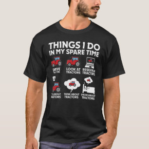 T-shirt Tracteurs 6 Ce Que Je Fais Dans Mon Tracteur De Te