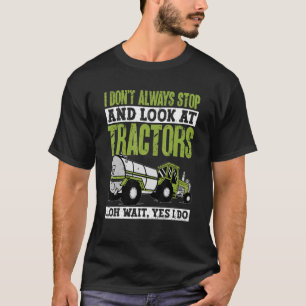 T-shirt Tracteurs Farmer Je ne m'arrête pas toujours et je