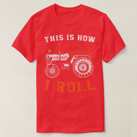 T-shirt Tractor Farmer C'est comme ça que je roule (Design devant)