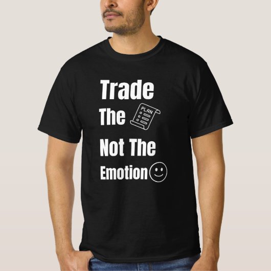 T-shirt Trade the Plan Not the Emotion Quote (Devant)