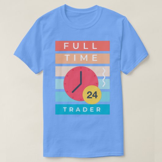 T-shirt Trader à temps plein (Design devant)