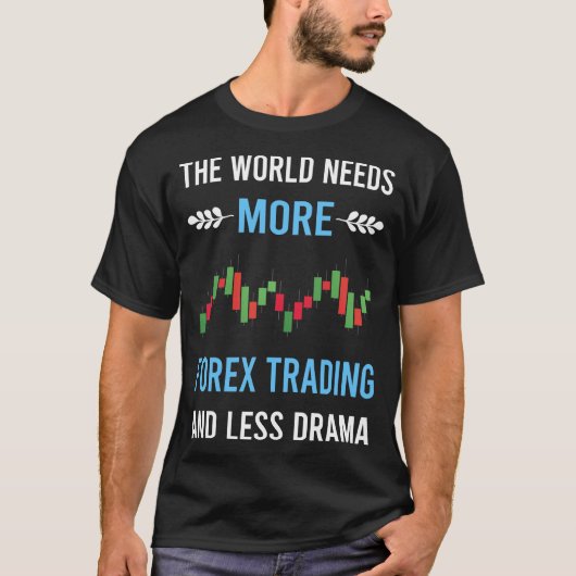 T-shirt Trader de Forex moins dramatique (Devant)