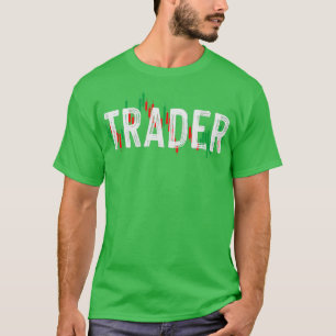 T-shirt Trader Jour Trading Daytrader parts Stock Forex
