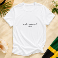 Traduction de l'expression jamaïcaine « Wah Gwaan 