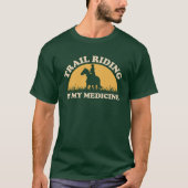 T-shirt Trail Riding Est Ma Médecine | Équitation (Devant)