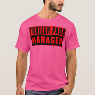 T-shirt Trailer Park Manager Funny