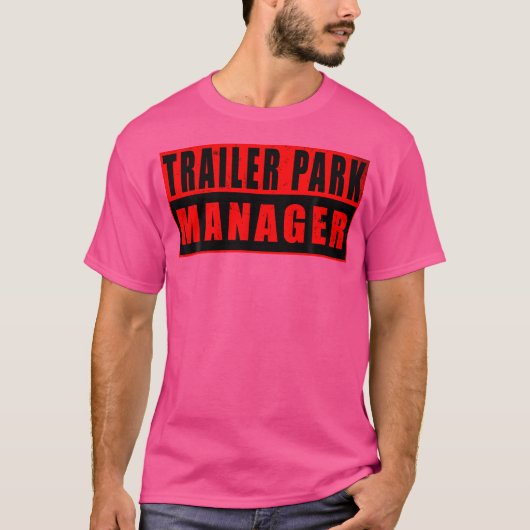 T-shirt Trailer Park Manager Funny (Devant)