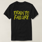 T-shirt Train À Échec Une Soul GYM A Dit Poids Répéter (Design devant)