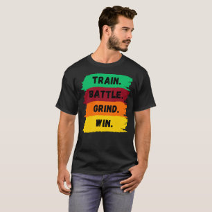 T-shirt Train, Battle, Grind, Win slogan de motivation