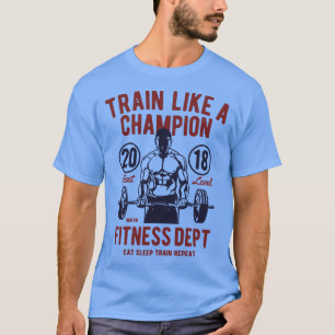 T-shirt Train Comme Un Champion
