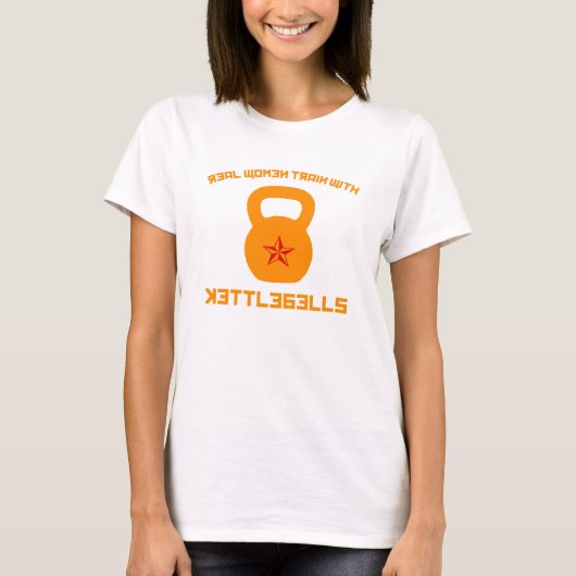 T-shirt Train de vraies femmes avec Kettlebells (Devant)