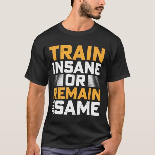 T-shirt Train Dingue Ou Reste Le Même (Devant)